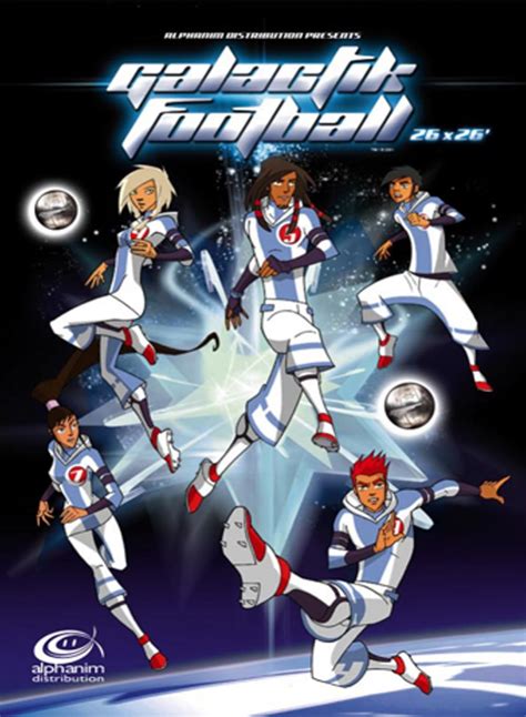 galactik football|Galactik Football (TV Series 2006–2011) .